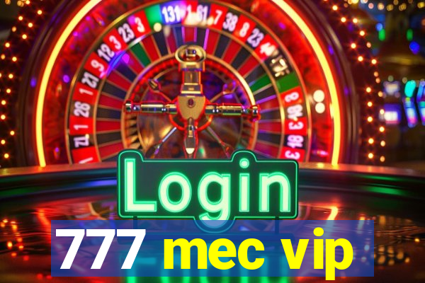 777 mec vip